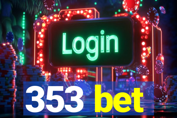 353 bet